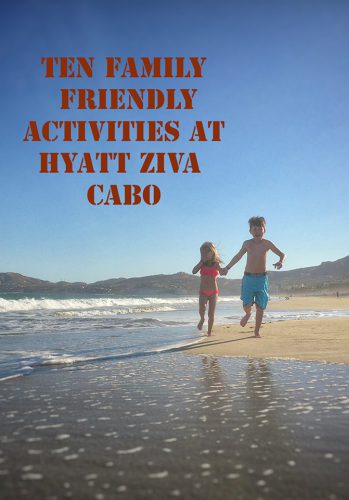 family-activities-at-hyatt-ziva-cabo