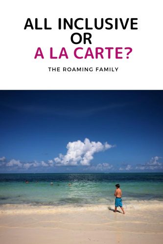 Deciding on all inclusive or a la carte is hard for a family vacation! But with a little research, this can help you find the right option for your family.